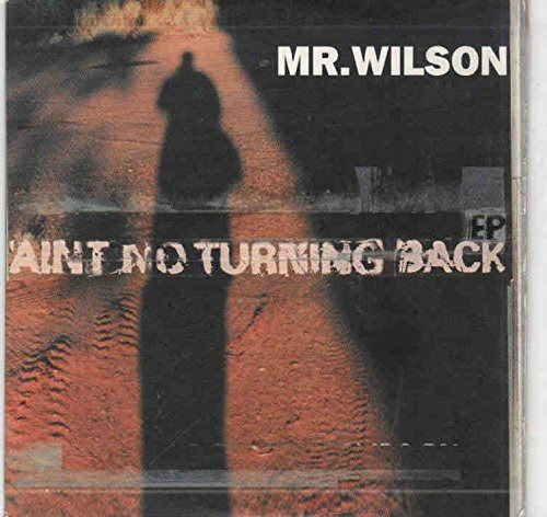 Cover for Mr. Wilson  · Aint No Turning Back (CD)