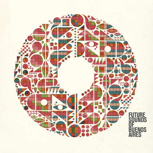 Future Sounds Of Buenos Aires - Future Sounds of Buenos Aires - Musik - ZZK RECORDS - 5060091552135 - 5. november 2012