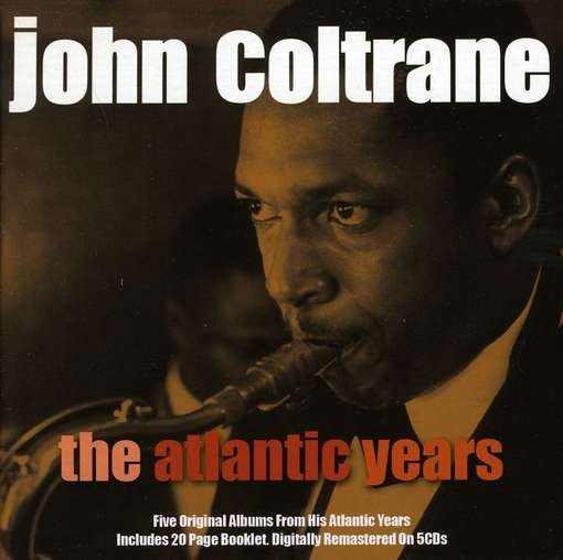 The Atlantic Years - John Coltrane - Musiikki - NOT NOW - 5060143499135 - torstai 28. helmikuuta 2019