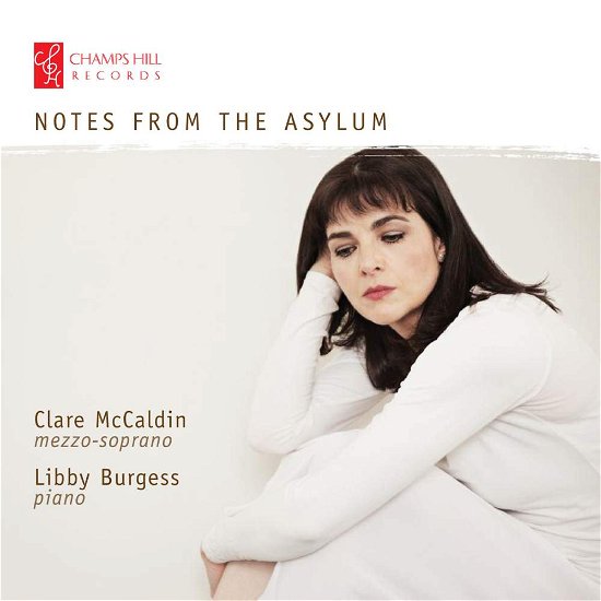 Notes From The Asylum - Clare Mccaldinlibby Burgess - Musik - CHAMPS HILL - 5060212591135 - 29. April 2016