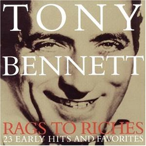 Rags to Riches - Tony Bennett - Musik - TYROLIS - 5706238330135 - 25. april 2006