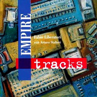 Cover for Fabio Liberatori With Arturo Stalteri · Empire Tracks (LP)