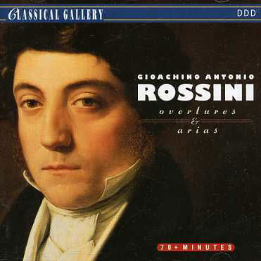 Overtures & Arias - Gioachino Rossini - Muziek - CLASSICAL GALLERY - 8712177013135 - 14 juli 1993