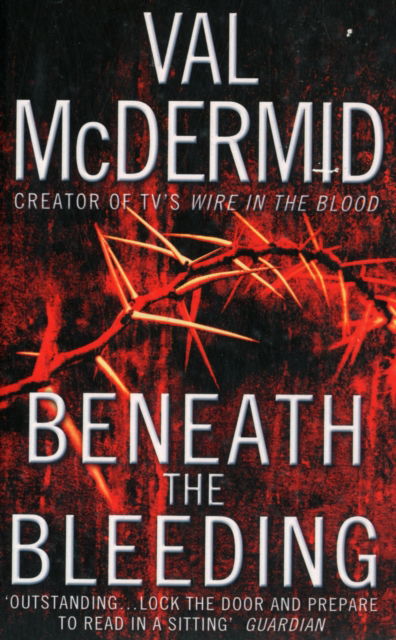 Cover for Val McDermid · Beneath the Bleeding (Paperback Book) (2012)