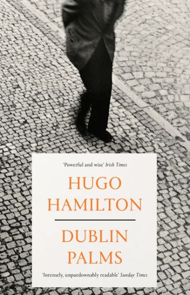 Dublin Palms - Hugo Hamilton - Livros - HarperCollins Publishers - 9780008128135 - 23 de julho de 2020