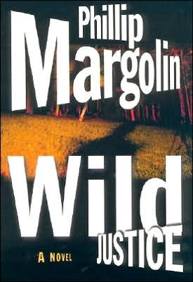 Cover for Phillip Margolin · Wild Justice (Taschenbuch) (2000)