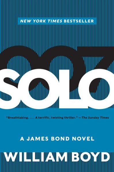 Cover for William Boyd · Solo: a James Bond Novel (Pocketbok) [Reprint edition] (2014)