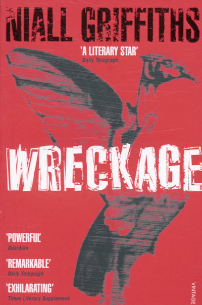 Cover for Niall Griffiths · Wreckage (Paperback Book) (2006)