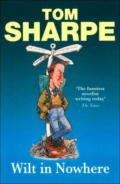Cover for Tom Sharpe · Wilt in Nowhere: (Wilt Series 4) - Wilt (Paperback Book) (2005)
