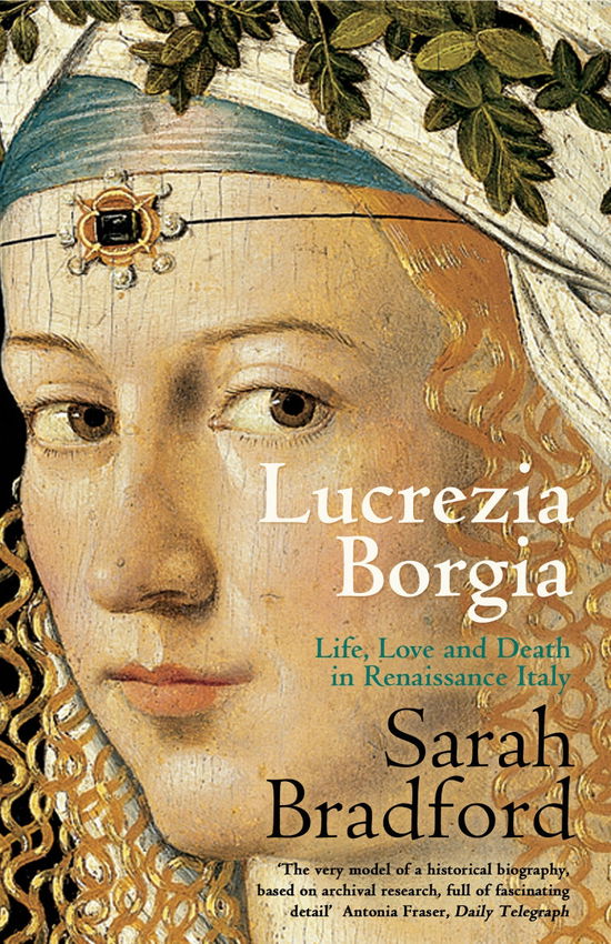 Cover for Sarah Bradford · Lucrezia Borgia: Life, Love and Death in Renaissance Italy (Paperback Book) (2005)