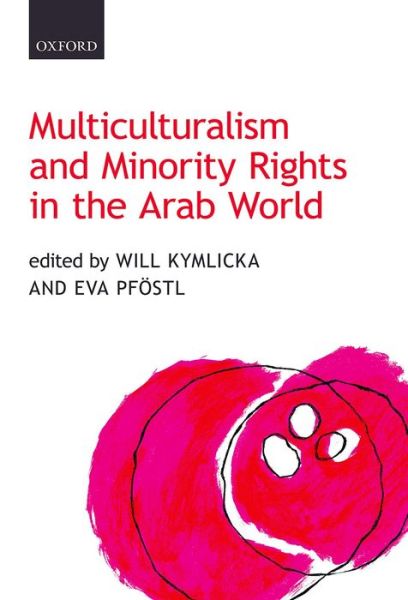 Cover for Will Kymlicka · Multiculturalism and Minority Rights in the Arab World (Gebundenes Buch) (2014)