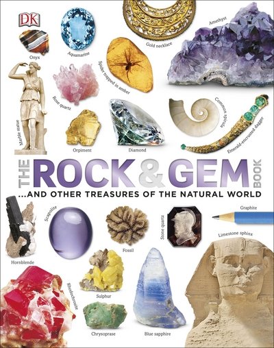 Our World in Pictures: The Rock and Gem Book - DK Our World in Pictures - Dan Green - Books - Dorling Kindersley Ltd - 9780241228135 - May 2, 2016