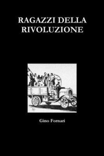 Cover for Gino Fornari · Ragazzi Della Rivoluzione (Paperback Book) (2020)