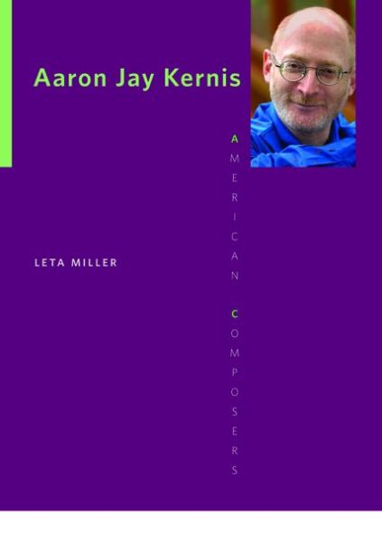 Aaron Jay Kernis - Leta E. Miller - Books - University of Illinois Press - 9780252080135 - July 17, 2014