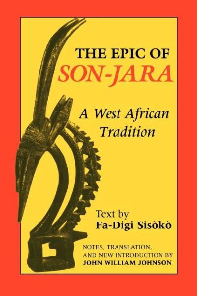 Cover for John William Johnson · The Epic of Son-Jara: A West African Tradition (Paperback Book) [Annotated edition] [Digipak] (1992)