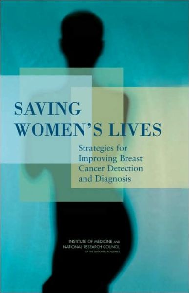 Cover for National Research Council · Saving Women's Lives: Strategies for Improving Breast Cancer Detection and Diagnosis (Gebundenes Buch) (2005)