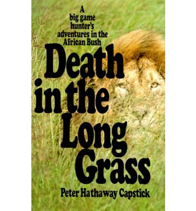 Cover for Peter Hathaway Capstick · Death in the Long Grass (Hardcover Book) (1978)