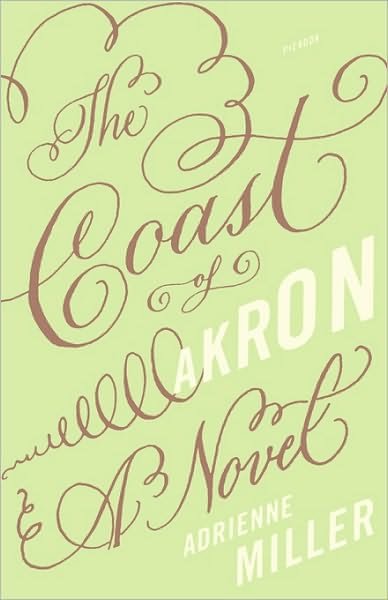 Cover for Adrienne Miller · The Coast of Akron (Paperback Book) (2006)