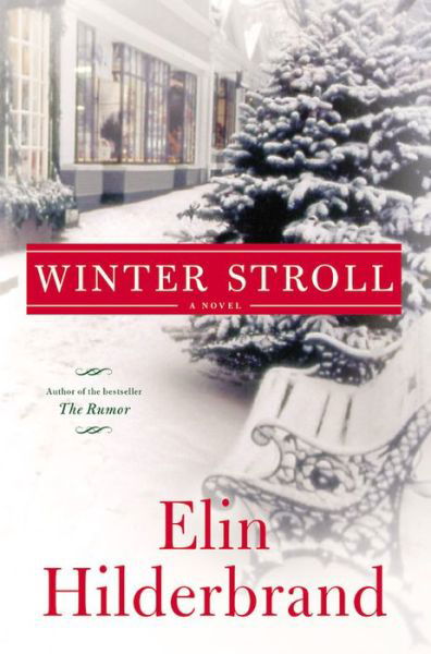 Cover for Elin Hilderbrand · Winter Stroll - Winter Street (Inbunden Bok) (2015)