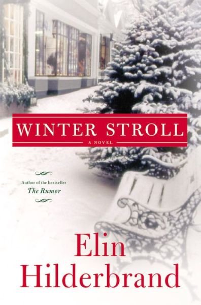 Cover for Elin Hilderbrand · Winter Stroll - Winter Street (Hardcover bog) (2015)