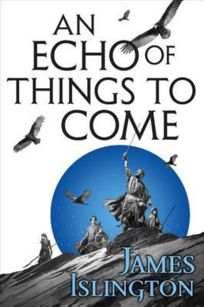 Cover for James Islington · An Echo of Things to Come (The Licanius Trilogy) (Buch) (2018)