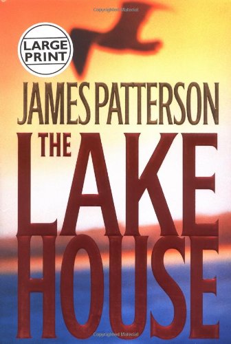 Cover for James Patterson · The Lake House (Hardcover Book) [Lrg edition] (2003)