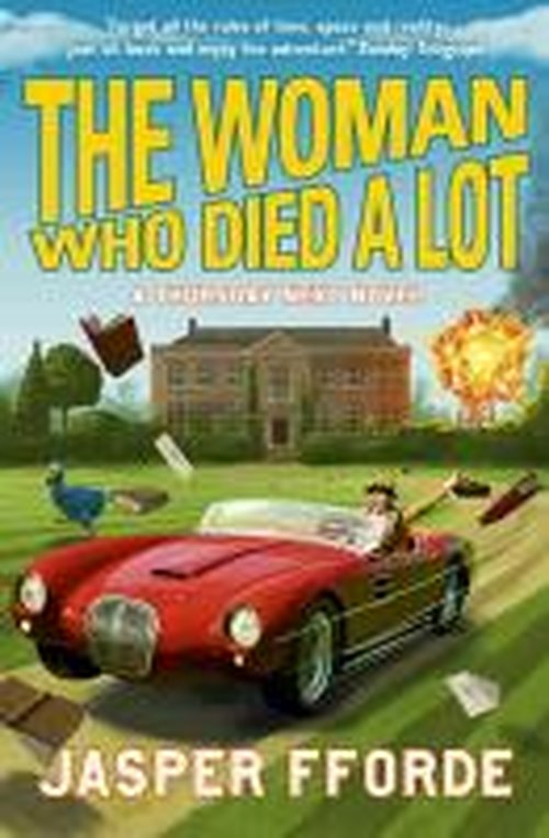 Cover for Jasper Fforde · The Woman Who Died a Lot: Thursday Next Book 7 - Thursday Next (Paperback Book) (2013)