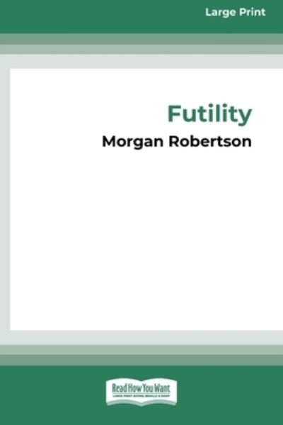 Cover for Morgan Robertson · Futility (Pocketbok) (2006)