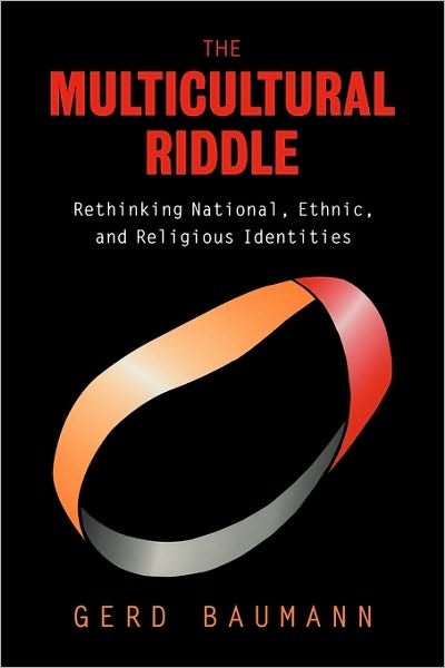 Cover for Gerd Baumann · The Multicultural Riddle: Rethinking National, Ethnic and Religious Identities (Paperback Bog) (1999)