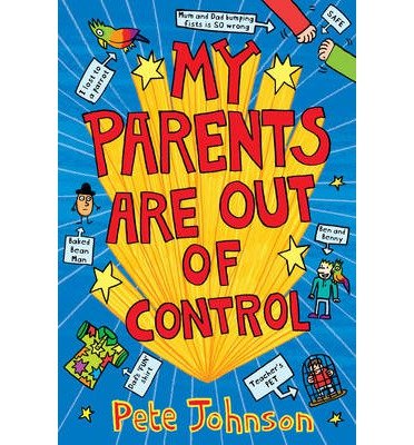 My Parents Are Out Of Control - Pete Johnson - Livros - Penguin Random House Children's UK - 9780440870135 - 6 de junho de 2013