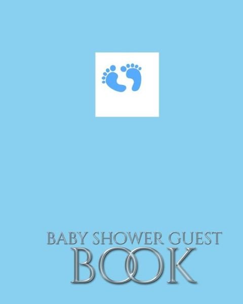 Cover for Sir Michael Huhn · Baby Boy Foot Prints Stylish Shower Guest Book (Paperback Book) (2020)