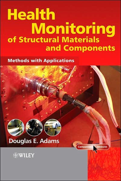 Cover for Douglas Adams · Health Monitoring of Structural Materials and Components: Methods with Applications (Gebundenes Buch) (2007)