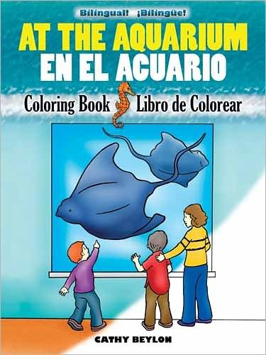 Cover for Cathy Beylon · At the Aquarium Coloring Book/En El Acuario Libro De Colorear - Dover Children's Bilingual Coloring Book (Paperback Book) [Green edition] (2011)