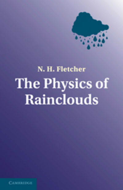 Cover for Fletcher · The Physics of Rainclouds (Hardcover Book) (1962)