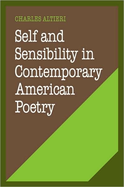 Cover for Charles Altieri · Self and Sensibility in Contemporary American Poetry - Cambridge Studies in American Literature and Culture (Pocketbok) (2009)