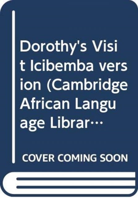 Cover for Sally Ward · Dorothy's Visit Icibemba Version - Cambridge African Language Library (Paperback Book) (1998)
