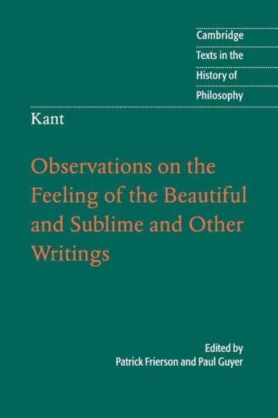 Cover for Immanuel Kant · Kant: Observations on the Feeling of the Beautiful and Sublime and Other Writings - Cambridge Texts in the History of Philosophy (Paperback Bog) (2011)