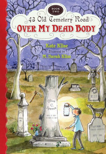 Cover for Klise Kate Klise · Over My Dead Body - 43 Old Cemetery Road (Paperback Book) [Reprint edition] (2011)