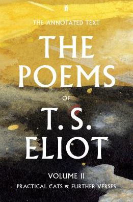 Cover for T. S. Eliot · The Poems of T. S. Eliot Volume II: Practical Cats and Further Verses (Pocketbok) [Main edition] (2018)