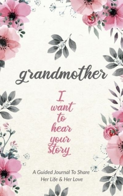 Cover for Jeffrey Mason · Grandmother, I Want to Hear Your Story (Hardcover Book) (2020)