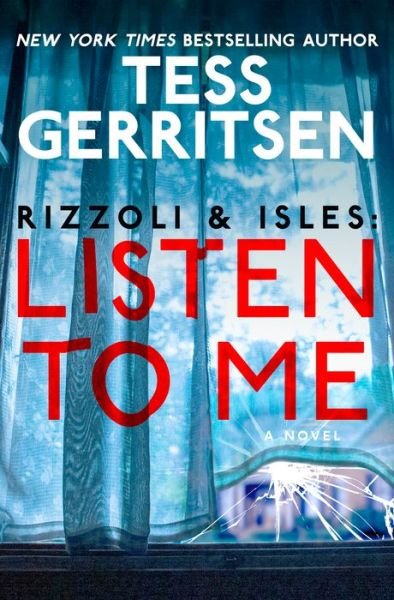 Cover for Tess Gerritsen · Rizzoli &amp; Isles: Listen to Me (Inbunden Bok) (2022)