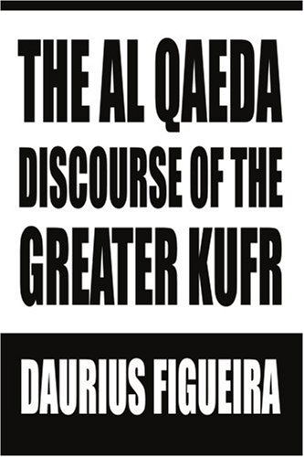 Cover for Daurius Figueira · The Al Qaeda Discourse of the Greater Kufr (Paperback Book) (2004)