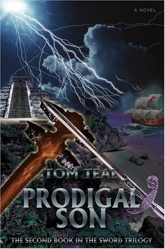 Cover for Tom Teal · Prodigal Son: the Second Book in the Sword Trilogy (Paperback Book) (2007)