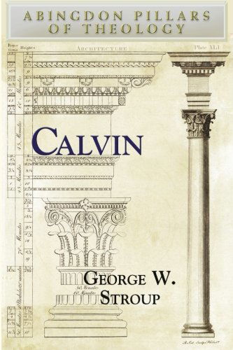Cover for Ben Stroup · Calvin (Abingdon Pillars of Theology) (Paperback Book) (2009)
