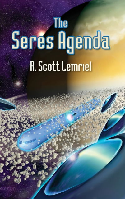 Cover for Lemriel (Aka - Rochek), R Scott · The Seres Agenda (Hardcover Book) (2022)