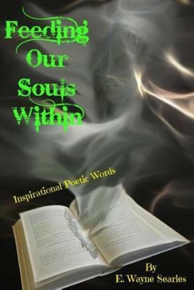 Cover for E Wayne Searles · Feeding Our Souls Within (Paperback Book) (2017)