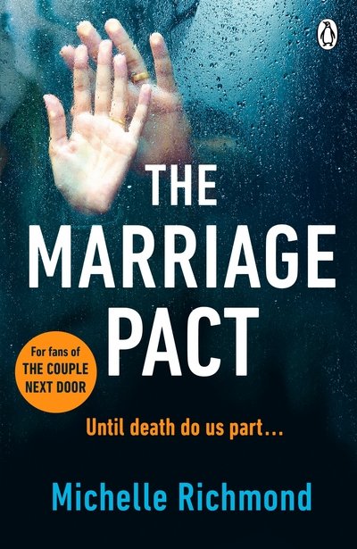 The Marriage Pact: The bestselling thriller for fans of THE COUPLE NEXT DOOR - Michelle Richmond - Bøger - Penguin Books Ltd - 9780718186135 - 14. december 2017