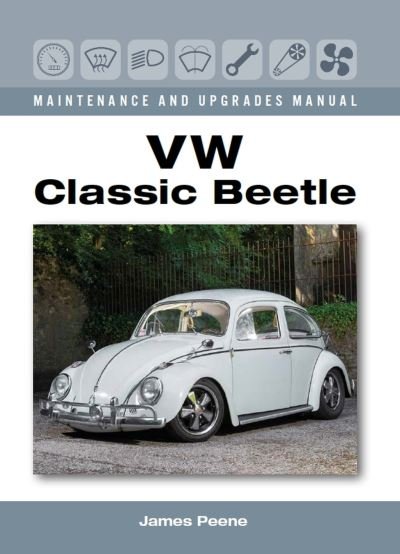 Cover for James Peene · VW Classic Beetle - Maintenance and Upgrades Manual (Hardcover Book) (2022)