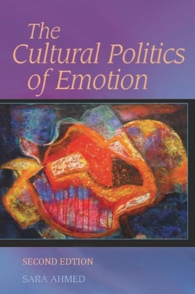 Cover for Sara Ahmed · The Cultural Politics of Emotion (Pocketbok) [2 Revised edition] (2014)