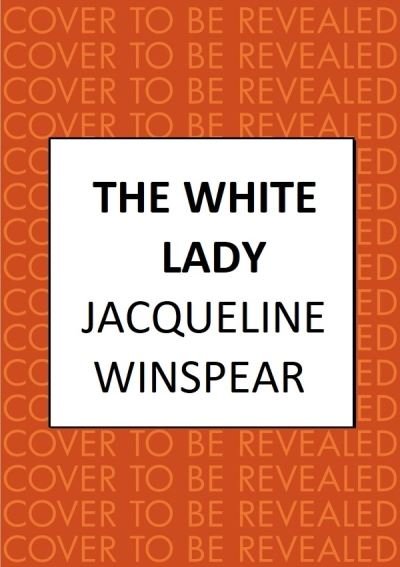 Cover for Jacqueline Winspear · The White Lady: A captivating stand-alone mystery from the author of the bestselling Maisie Dobbs series (Gebundenes Buch) (2023)